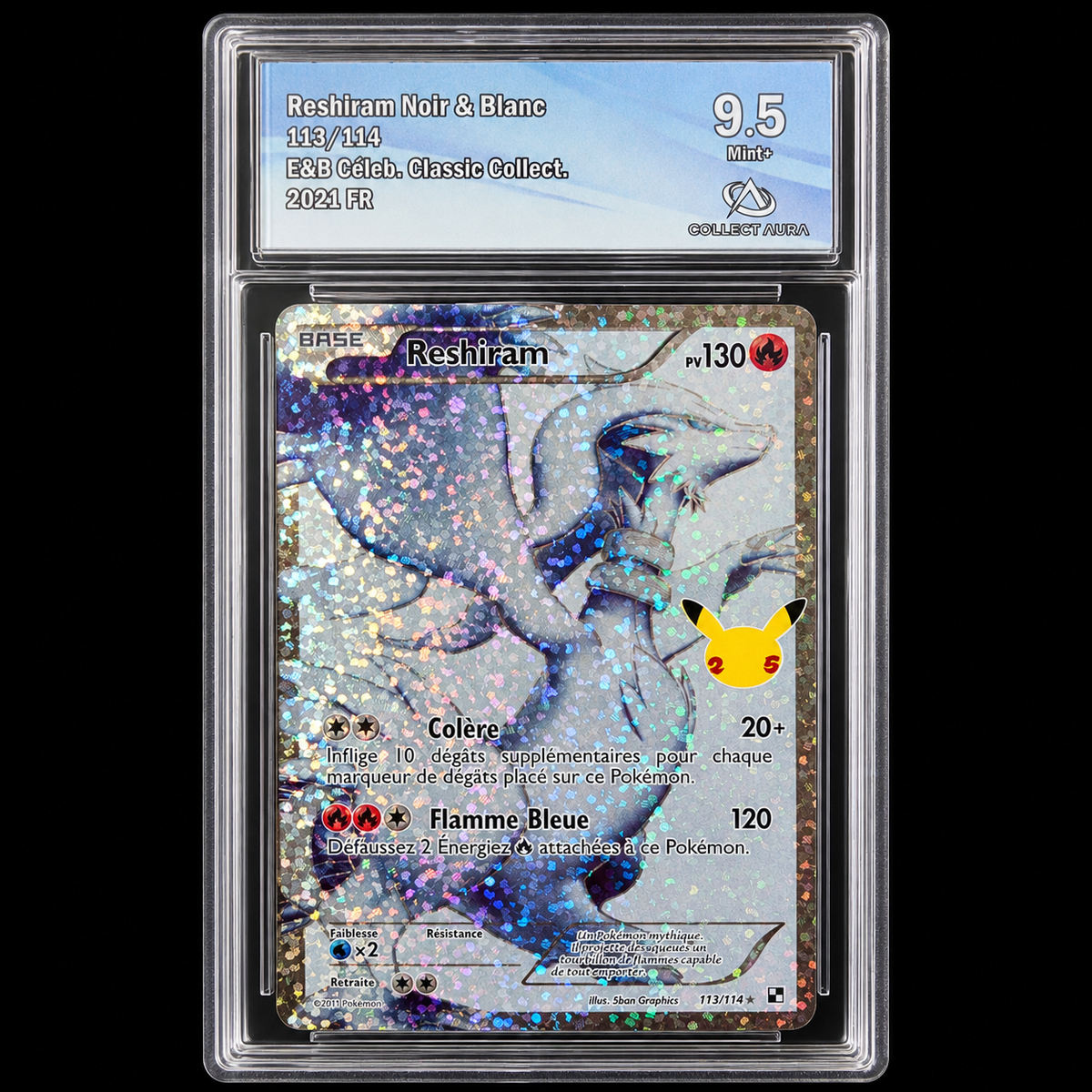 Reshiram 113/114 Célébrations français Collect Aura 9.5 Mint+